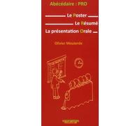 Abecedaire : pro-le posteur, resume, presentation orale Le Poster, le Résumé, la présentation Orale - Olivier Mouterde - Sauramps Medical - broché - Scolaire / Universitaire