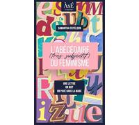 Abécédaire (très subjectif) du féminisme