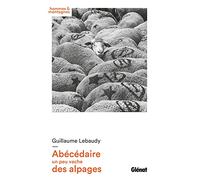 Guillaume Lebaudy – Abécédaire un peu vache des alpages – Glénat