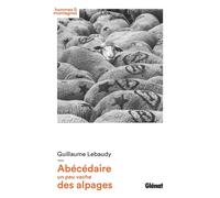 Guillaume Lebaudy – Abécédaire un peu vache des alpages – Glénat