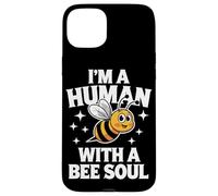 Abeille Je suis Un Humain avec Une âme d'abeille Abeilles à Miel Coque pour iPhone 15 Plus