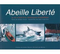 Abeille Liberté - La vie à bord d'un remorqueur d'assistance - HUREL G., EVE J.-L. - Aquarelles - broché - Livre