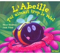 ABEILLE QUI AIMAIT TROP MIEL