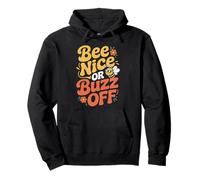 Abeilles Apiculteur Bee Nice Or Buzz Off Apiculteur Miel Sweat à Capuche