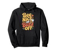 Abeilles Apiculteur Bee Nice Or Buzz Off Apiculteur Miel Sweat à Capuche