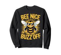 Abeilles Apiculteur Bee Nice Or Buzz Off Apiculteur Miel Sweatshirt