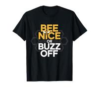 Abeilles Apiculteur Bee Nice Or Buzz Off Apiculteur Miel T-Shirt