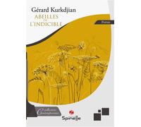 Abeilles de l’indicible - Gérard Kurkdjian - Spinelle Eds - broché - Poésie