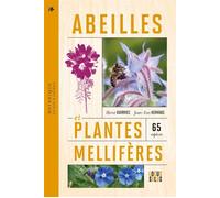Abeilles et plantes mellifères Histoires et légendes - 65 espèces - Hervé Guirriec - Locus Solus - broché - Guide