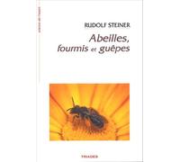 Abeilles, Fourmis Et Guepes - Rudolf Steiner - Triades - broché - Essai