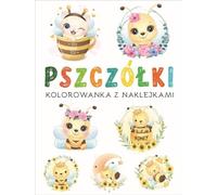Abeilles. Livre de coloriage avec autocollants - Arrangement collectif (Malbuch mit Aufklebern auf Polnisch)