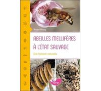Abeilles Mellifères À L'état Sauvage - Une Histoire Naturelle