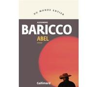 Alessandro Baricco – Abel – Roman – traduit par Lise Caillat – Broché