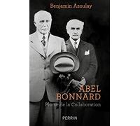 Abel Bonnard - Plume de Collaboration Benjamin Azoulay (Auteur)