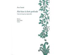 Abel dans la forêt profonde - Aron Tamasi - Heros-Limite Eds - broché - Roman