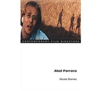 Abel Ferrara, Contemporary Film Directors Nicole Brenez (Auteur)