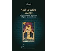 Abel Sánchez - L'Autre Oeuvres présentées, traduites et commentées par Robin Lefere - Miguel de Unamuno - Universite De Bruxelles Eds - broché - Essai