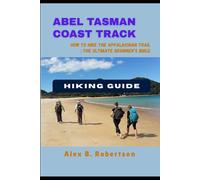 ABEL TASMAN COAST TRACK HIKING GUIDE