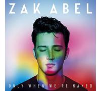 Abel, Zak - Only When We're Naked