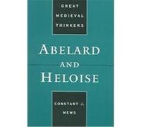 Abelard and Heloise, Great Medieval Thinkers C. J. Mews (Auteur)