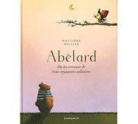 Abélard, les errances de trois voyageurs solitaires – Dargaud