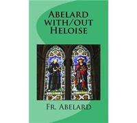 Abelard without Heloise Diary of a Priest in Love - Amazon Digital Services LLC KDP - Amazon Digital Services LLC KDP - Livre en Anglais Amazon Digital Services LLC KDPAmazon Digital Services LLC KDP