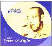 Abelardo Barroso - Las Voces Del Siglo