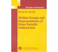 Abelian Groups and Representations of Finite Partially Ordered Sets, CMS Books in Mathematics, 2 David M. Arnold (Auteur)