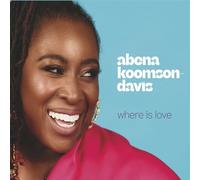 ABENA KOOMSON-DAVIS - Where is Love