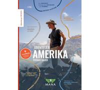 Aventures en Amérique : à pied, en vélomobile et en canoë à travers tout le continent – Mana Verlag