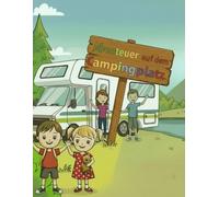Abenteuer auf dem Campingplatz: Begleite eine fröhliche Familie auf ihrem spannenden Campingurlaub.