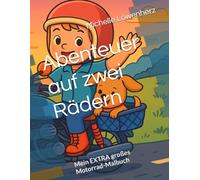 Abenteuer auf zwei Rädern: Mein EXTRA großes Motorrad-Malbuch