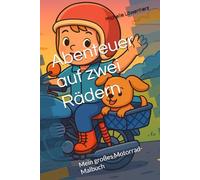 Abenteuer auf zwei Rädern: Mein großes Motorrad-Malbuch