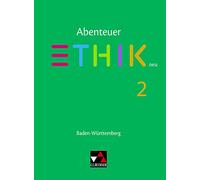 Abenteuer Ethik 2 - neu. Baden-Württemberg