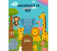 Abenteuer im Zoo: Tierischer Mal- und Rätselspaß: Punkt-zu-Punkt-Zoo für Kinder ab 3 Jahren - Zahlen lernen, Tiere entdecken & spielerisch verbinden