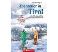Abenteuer In Tirol - Lilly, Nikolas Und Die Gefahr Im Pulverschnee