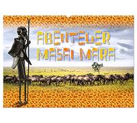 Abenteuer Masai Mara (Wandkalender 2026 DIN A2 quer), CALVENDO Monatskalender: Die Masai Mara ist Kenias tierreichstes Reservat, sowohl in Bezug auf ... der Arten als auch auf die der Einzeltiere.