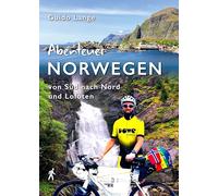 Abenteuer NORWEGEN: Auf dem Rad von Süd nach Nord + Lofoten