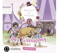 Abenteuer vom Rosenhof. Das Zirkuspony: Folge 03. Hörspiel. [Import]