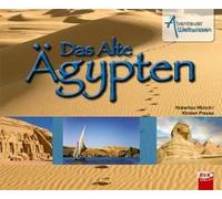 Abenteuer Weltwissen - Das Alte Ägypten
