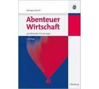 Abenteuer Wirtschaft Dorsch, Monique (Auteur)