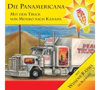 Abenteuer & Wissen - Die Panamericana-mit dem Truck Von Mexiko Nach K [Import]