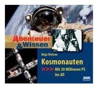Abenteuer & Wissen. Kosmonauten. CD Nielsen, Maja (Auteur)