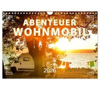Abenteuer Wohnmobil - Camping, Vanlife, Roadtrips (Wandkalender 2026 DIN A4 quer), CALVENDO Monatskalender: Unterwegs und doch Zuhause!