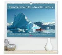 Abenteuerideen für Adrenalin Junkies (hochwertiger Premium Wandkalender 2026 DIN A2 quer), Kunstdruck in Hochglanz: Man lebt nur einmal - Fange jetzt damit an und genieße einzigartige Momente