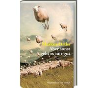 Aber Sonst Geht Es Mir Gut