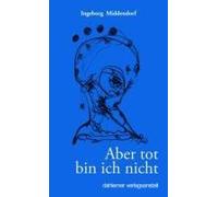 Aber Tot Bin Ich Nicht