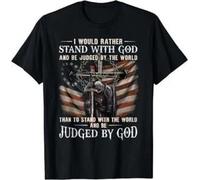 AbER34e I Would Rather Stand with God and Be Judged by The World T-Shirt