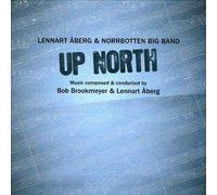 Aberg - Lennart Åberg : Up North-with Norbotten Big Band
