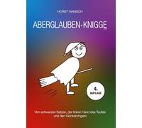 Aberglaube-Knigge 2100: Von schwarzen Katzen, der linken Hand des Teufels und den Glücksbringern